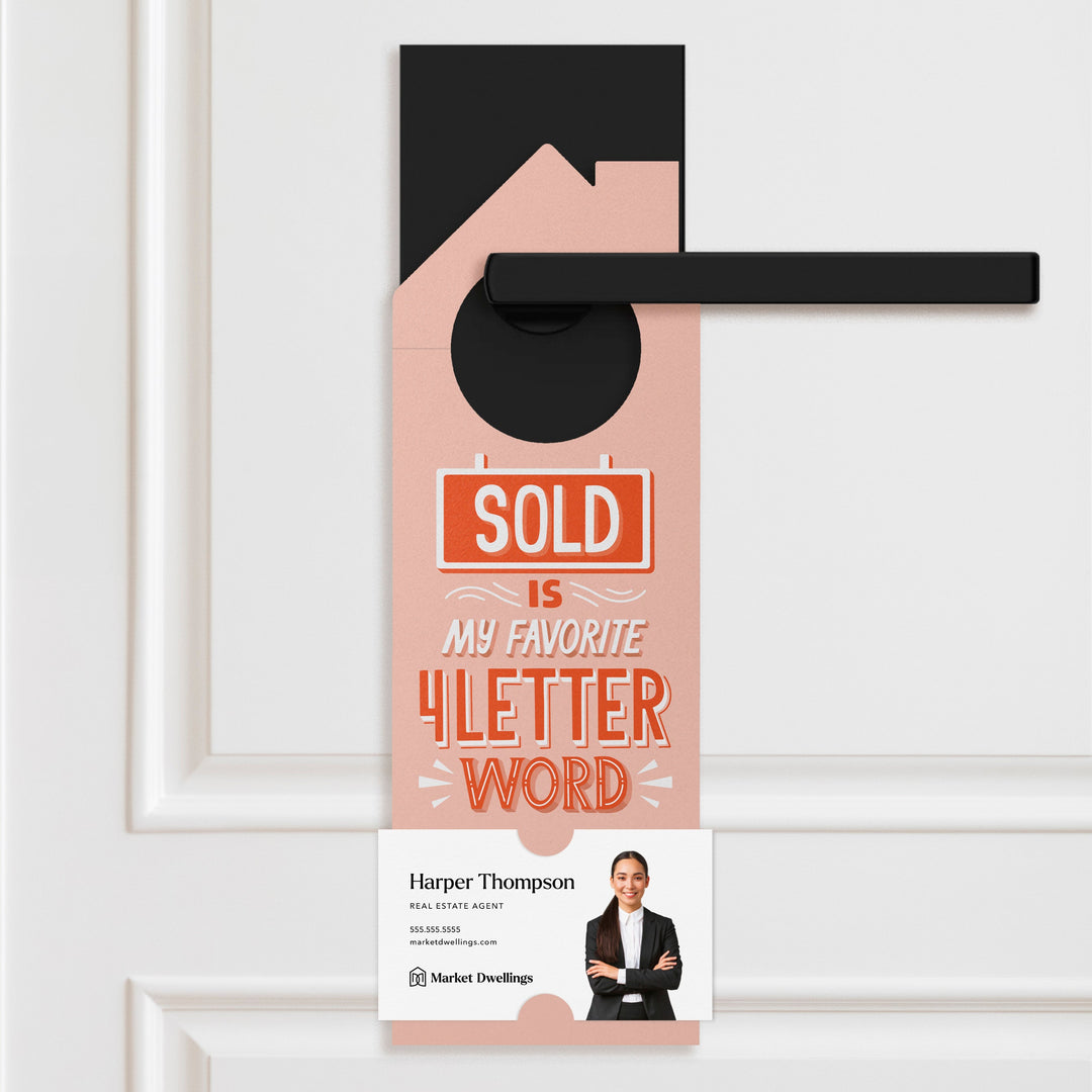 Sold Is My Favorite 4 Letter Word Door Hangers Door Hanger Market Dwellings