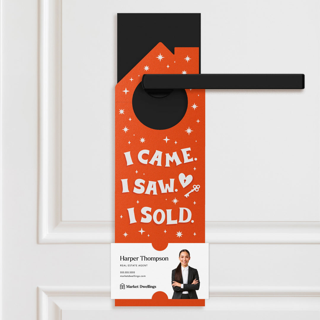 I Came. I Saw. I Sold. Door Hangers Door Hanger Market Dwellings TOMATO RED