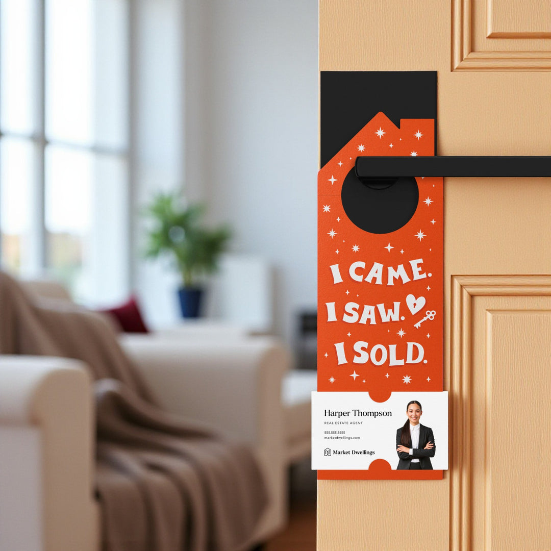 I Came. I Saw. I Sold. Door Hangers Door Hanger Market Dwellings