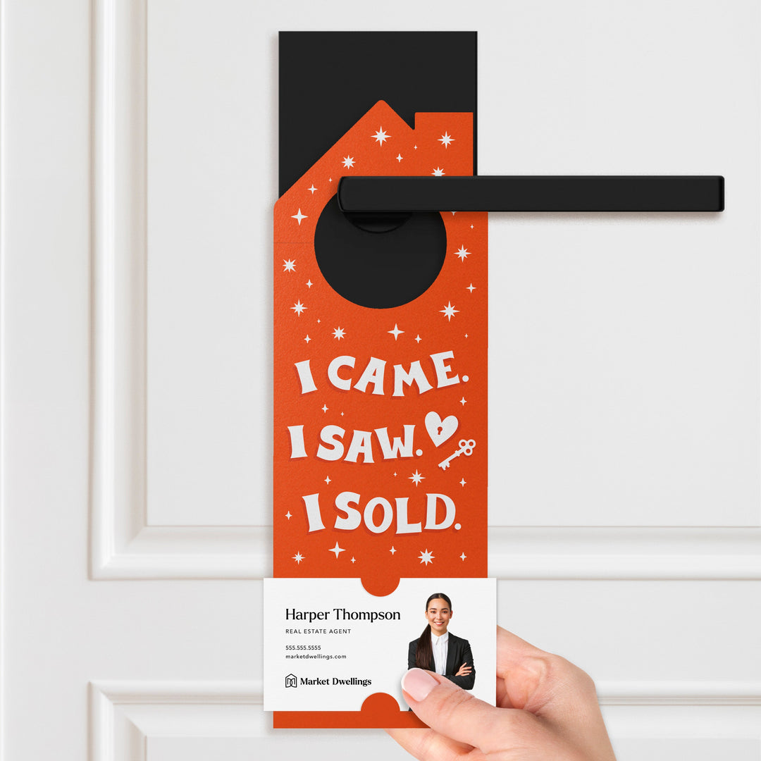 I Came. I Saw. I Sold. Door Hangers Door Hanger Market Dwellings