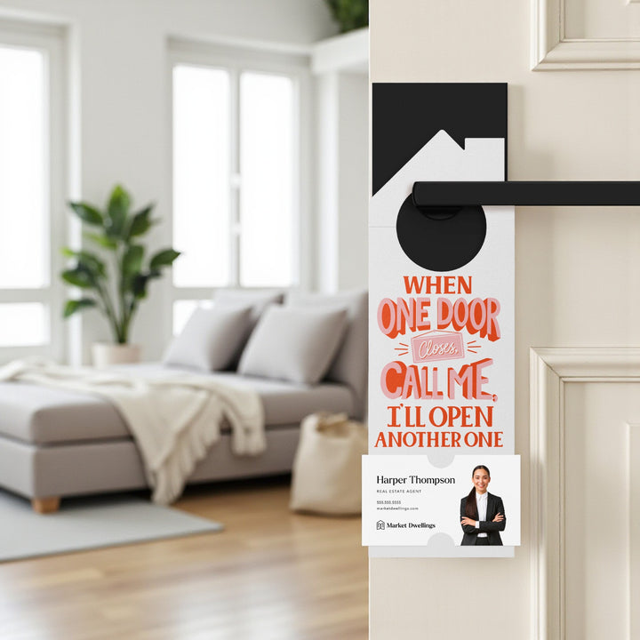 When One Door Closes, Call Me, I'll Open Another One. Door Hangers Door Hanger Market Dwellings