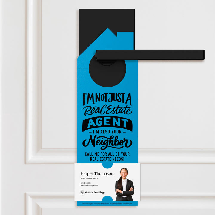 I'm not just a Real Estate Agent, I'm also your Neighbor Door Hangers Door Hanger Market Dwellings ARCTIC