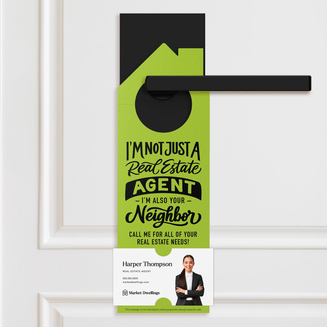 I'm not just a Real Estate Agent, I'm also your Neighbor Door Hangers Door Hanger Market Dwellings GREEN APPLE