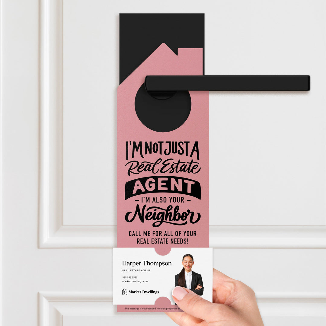 I'm not just a Real Estate Agent, I'm also your Neighbor Door Hangers