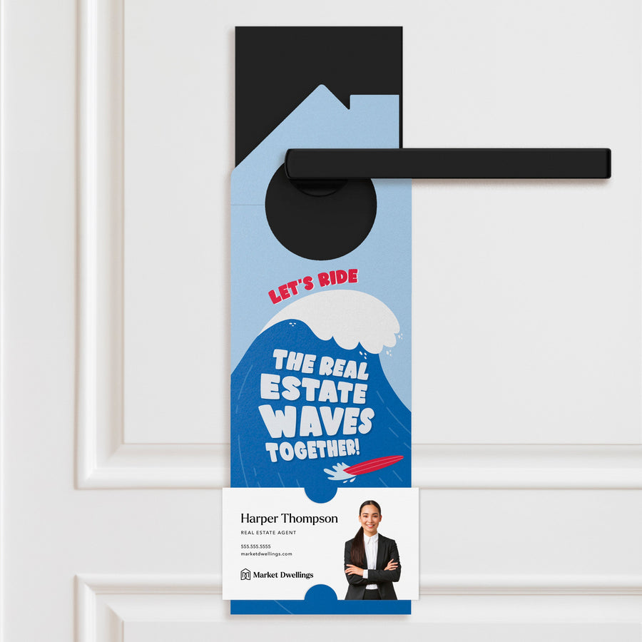 Let's Ride The Real Estate Waves Together! Door Hangers Door Hanger Market Dwellings COOL BLUE