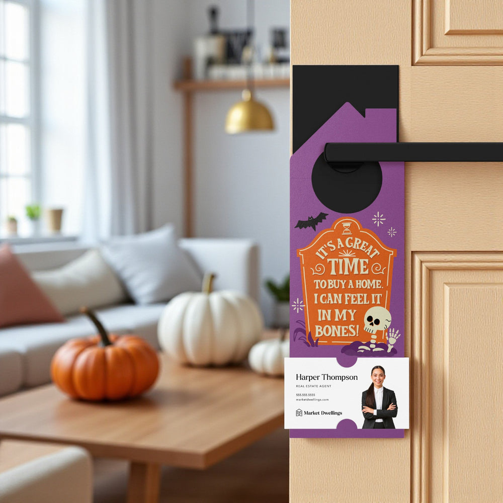 It's A Great Time To Buy A Home. I Can Feel It In My Bones! Door Hangers Holiday Door Hanger Market Dwellings