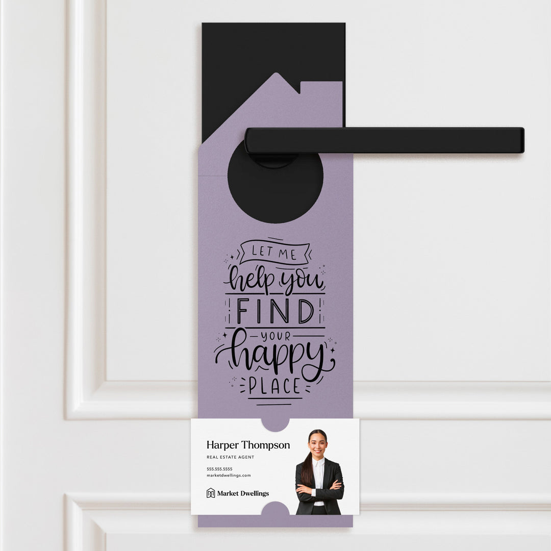 Let Me Help You Find Your Happy Place Door Hangers Door Hanger Market Dwellings LIGHT PURPLE