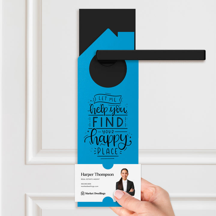 Let Me Help You Find Your Happy Place Door Hangers Door Hanger Market Dwellings