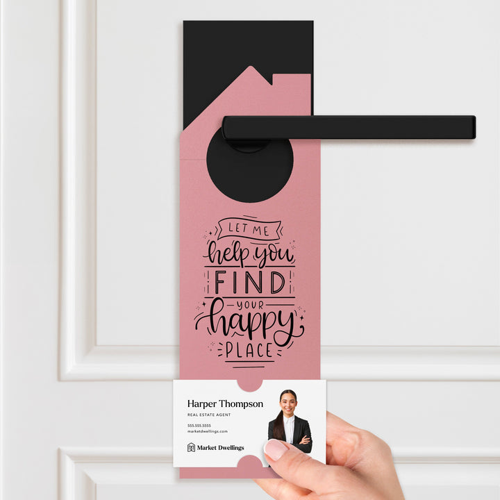 Let Me Help You Find Your Happy Place Door Hangers Door Hanger Market Dwellings