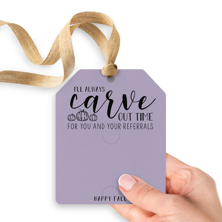 I'll Always Carve Out Time for You and Your Referrals | Gift Tags Gift Tag Market Dwellings