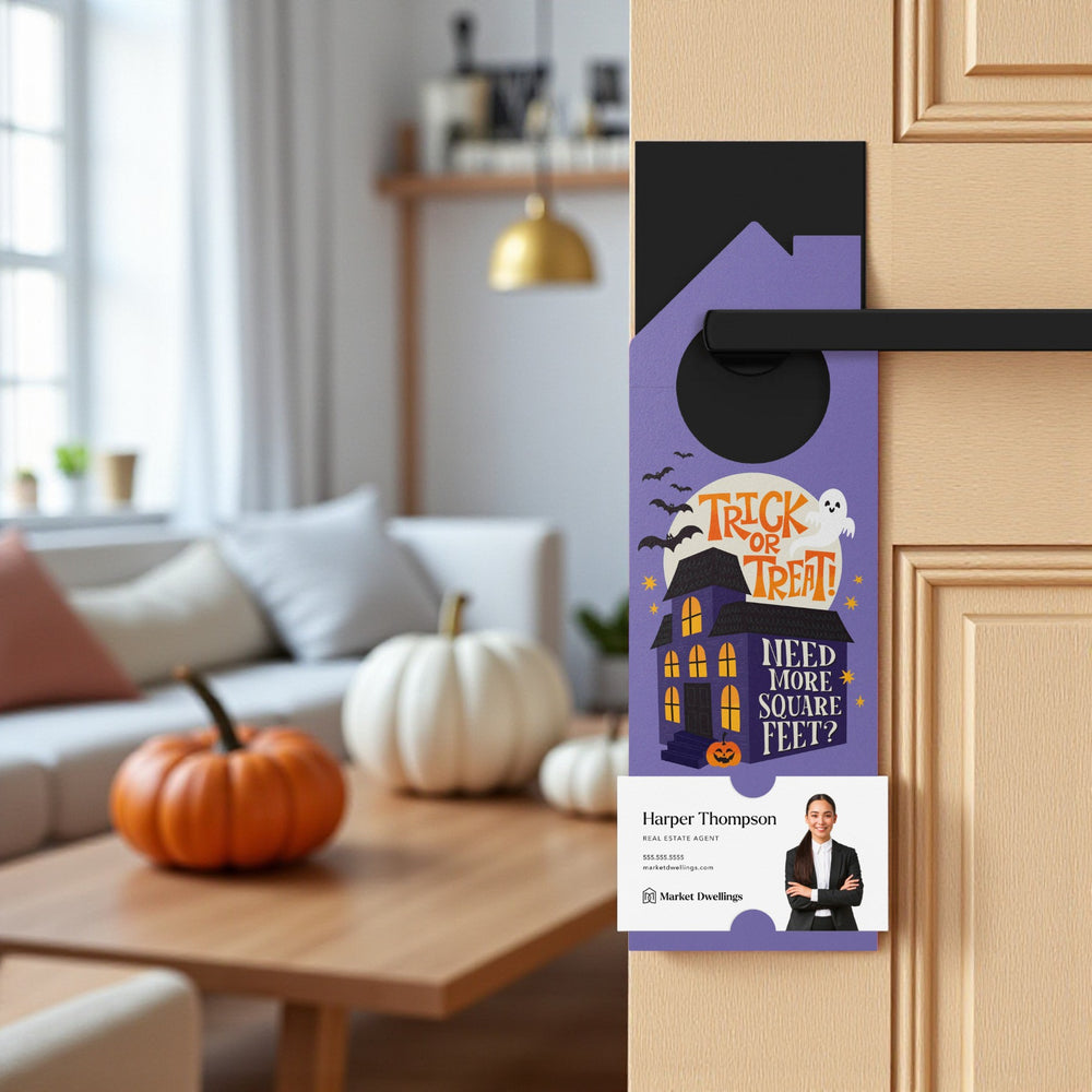 Trick Or Treat! Need More Square Feet? Door Hangers Holiday Door Hanger Market Dwellings