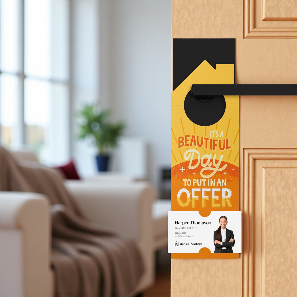 It's A Beautiful Day To Put In An Offer Door Hangers Door Hanger Market Dwellings