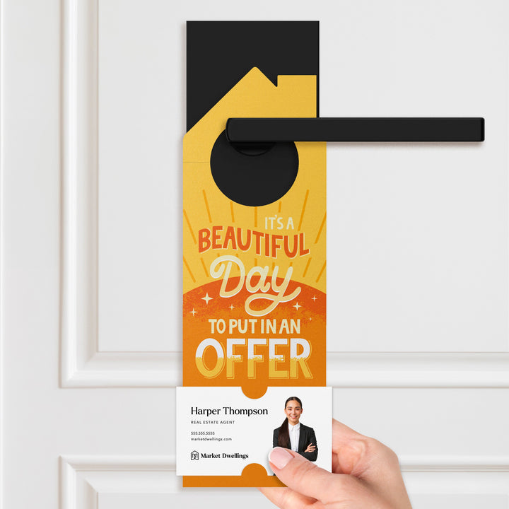 It's A Beautiful Day To Put In An Offer Door Hangers Door Hanger Market Dwellings