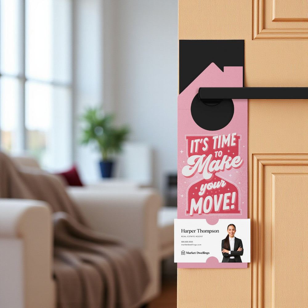 It's Time To Make Your Move! Door Hangers Door Hanger Market Dwellings