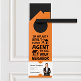 I'm Not Just a Real Estate Agent, I'm Also Your Neighbor Door Hangers Door Hanger Market Dwellings