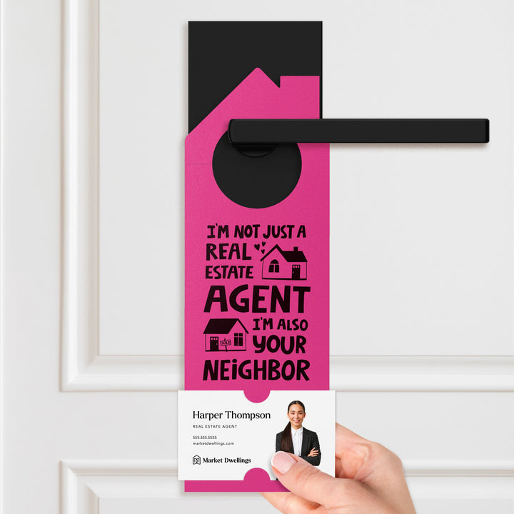 I'm Not Just a Real Estate Agent, I'm Also Your Neighbor Door Hangers