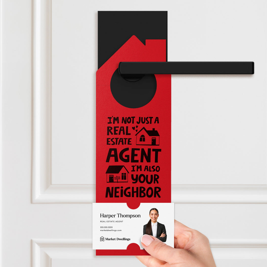 I'm Not Just a Real Estate Agent, I'm Also Your Neighbor Door Hangers