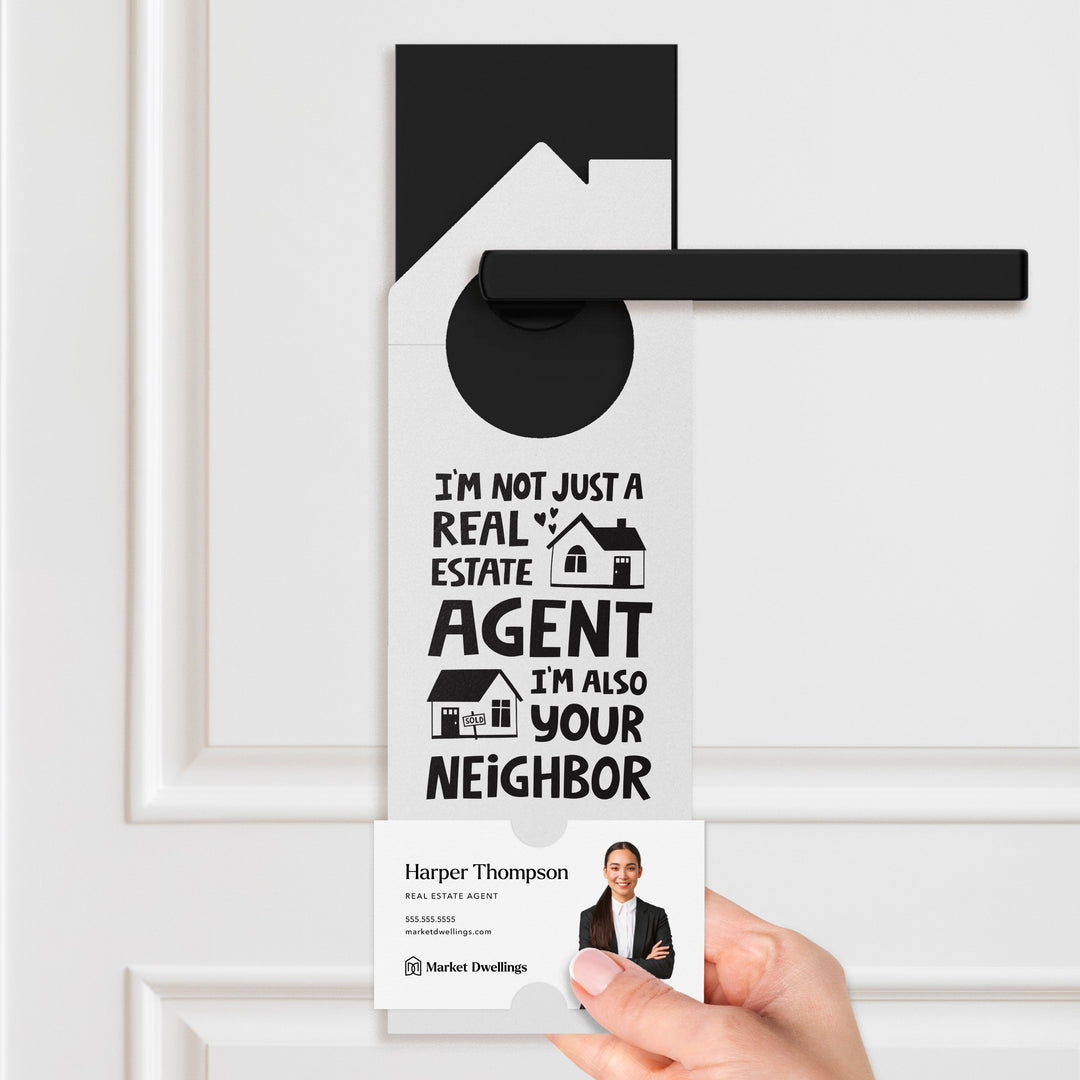 I'm Not Just a Real Estate Agent, I'm Also Your Neighbor Door Hangers