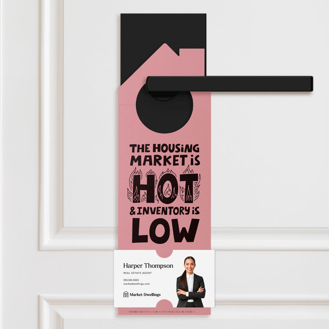 The Housing Market is Hot and Inventory is Low Door Hangers Door Hanger Market Dwellings LIGHT PINK