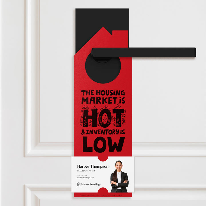 The Housing Market is Hot and Inventory is Low Door Hangers Door Hanger Market Dwellings SCARLET