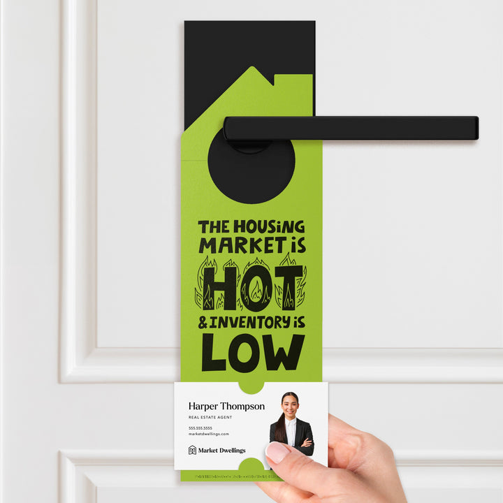 The Housing Market is Hot and Inventory is Low Door Hangers