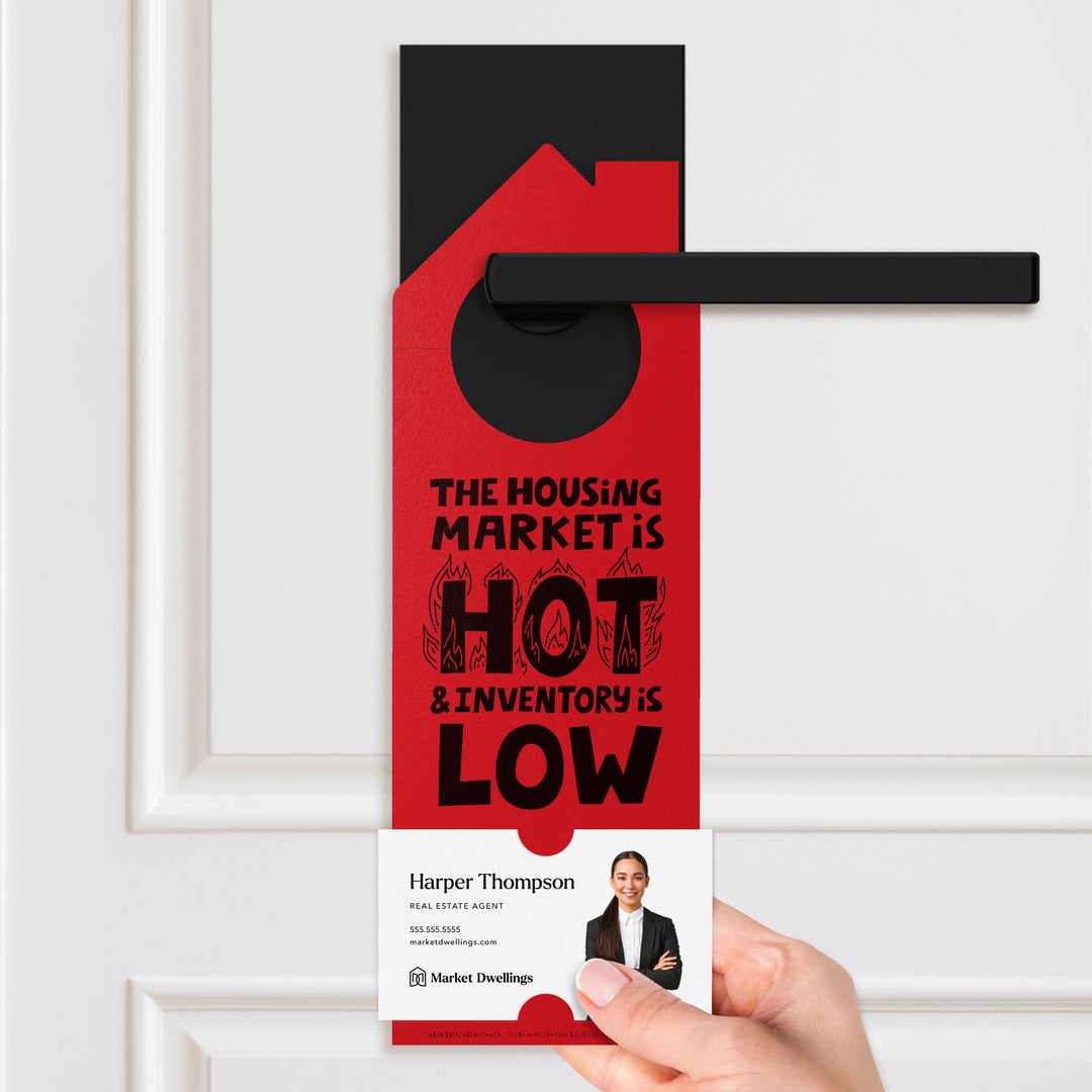 The Housing Market is Hot and Inventory is Low Door Hangers Door Hanger Market Dwellings