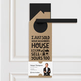 I Just Sold Your Neighbor's House Door Hangers Door Hanger Market Dwellings KRAFT 10