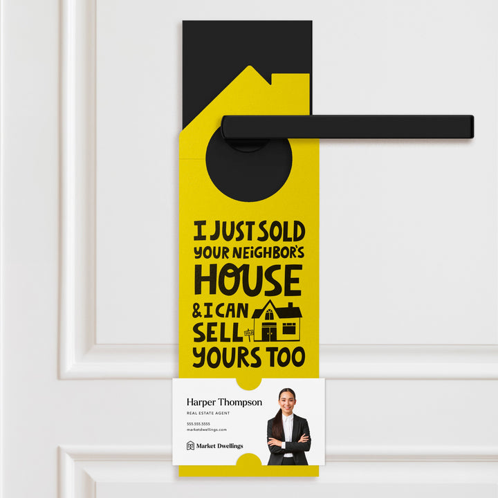 I Just Sold Your Neighbor's House Door Hangers Door Hanger Market Dwellings LEMON