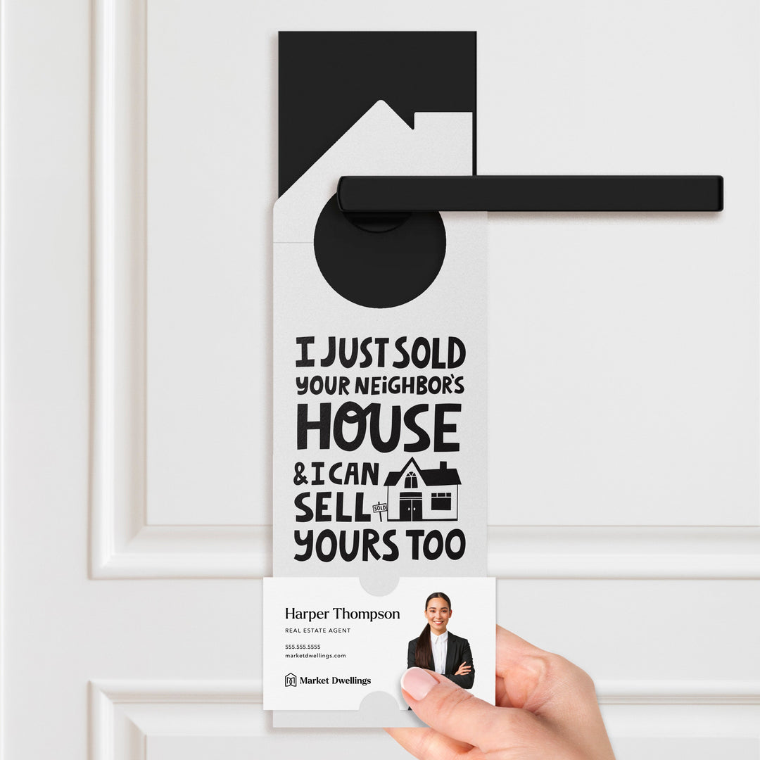 I Just Sold Your Neighbor's House Door Hangers