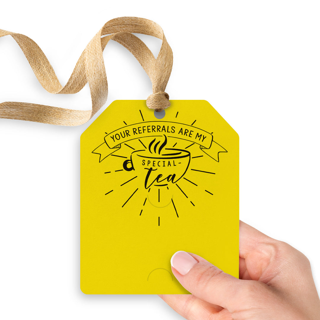 Your Referrals Are My Special - Tea | Gift Tags Gift Tag Market Dwellings