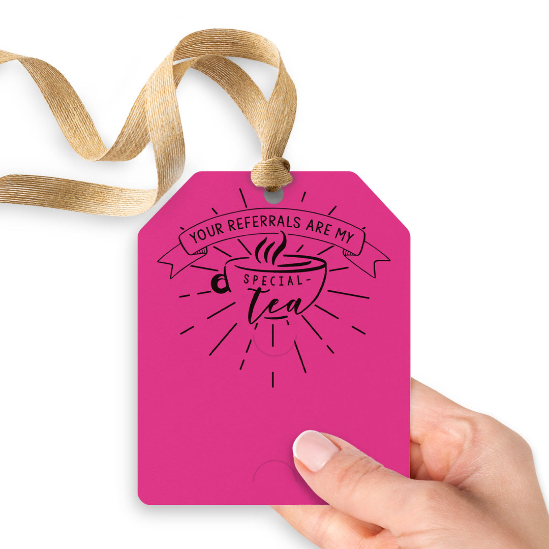 Your Referrals Are My Special - Tea | Gift Tags Gift Tag Market Dwellings