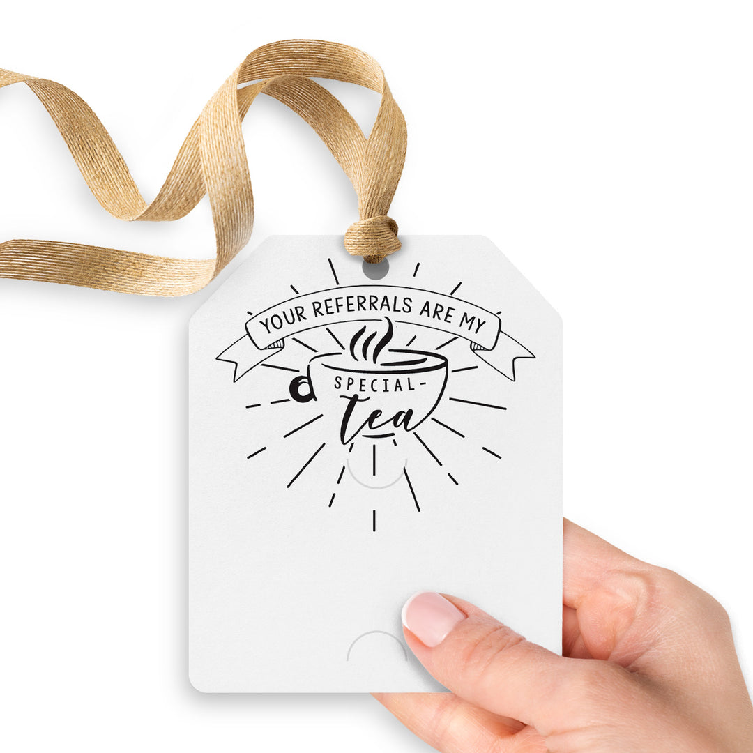 Your Referrals Are My Special - Tea | Gift Tags Gift Tag Market Dwellings