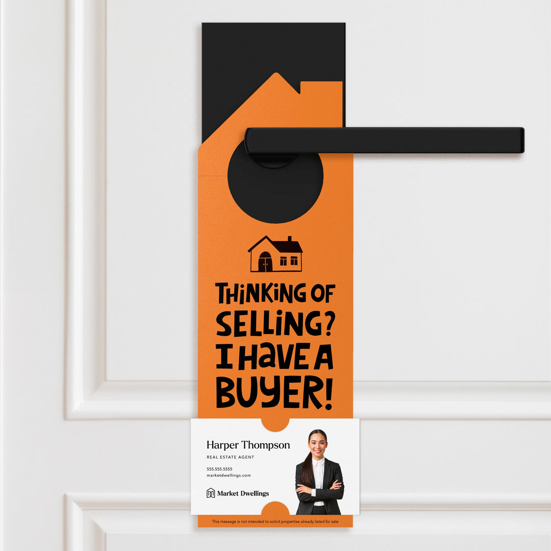 Thinking of Selling Your House? I Have a Buyer Door Hangers Door Hanger Market Dwellings CARROT