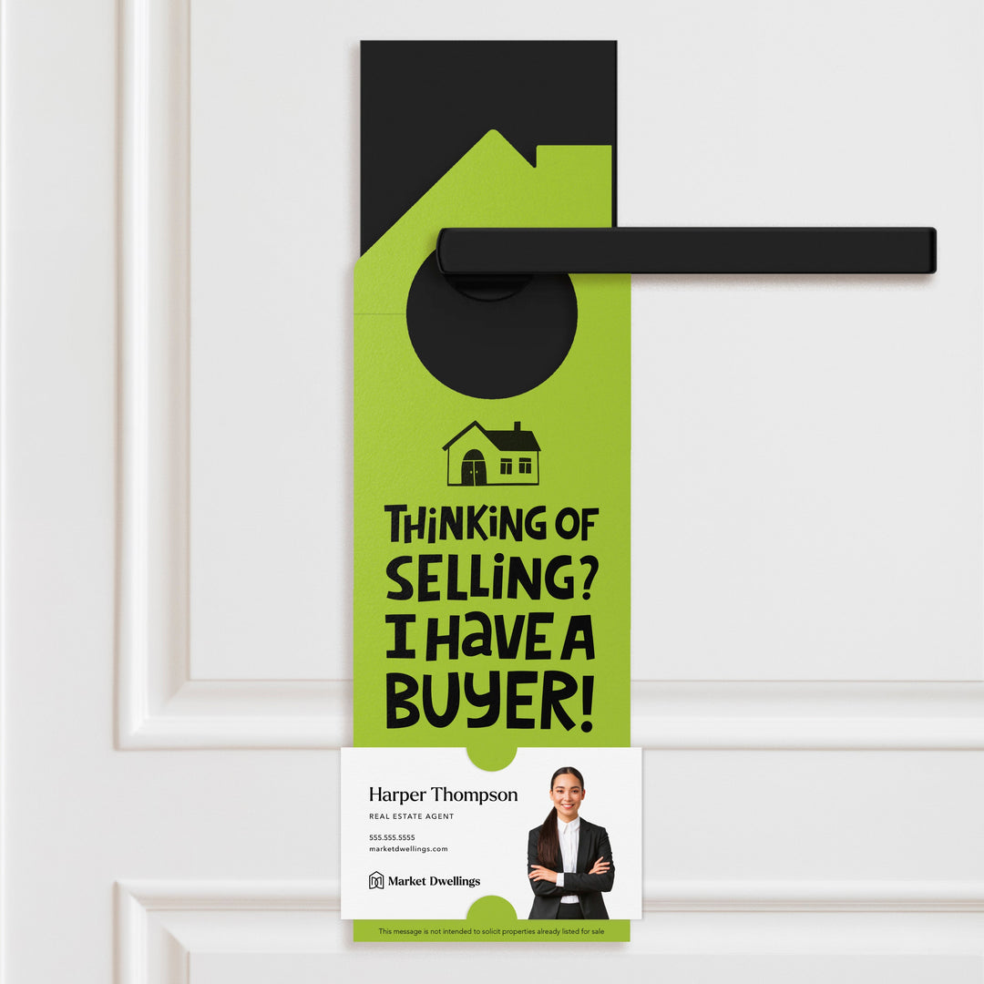 Thinking of Selling Your House? I Have a Buyer | Real Estate Door Hangers | 60-DH002 Door Hanger Market Dwellings ARCTIC  