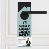 Thinking of Selling Your House? I Have a Buyer Door Hangers Door Hanger Market Dwellings