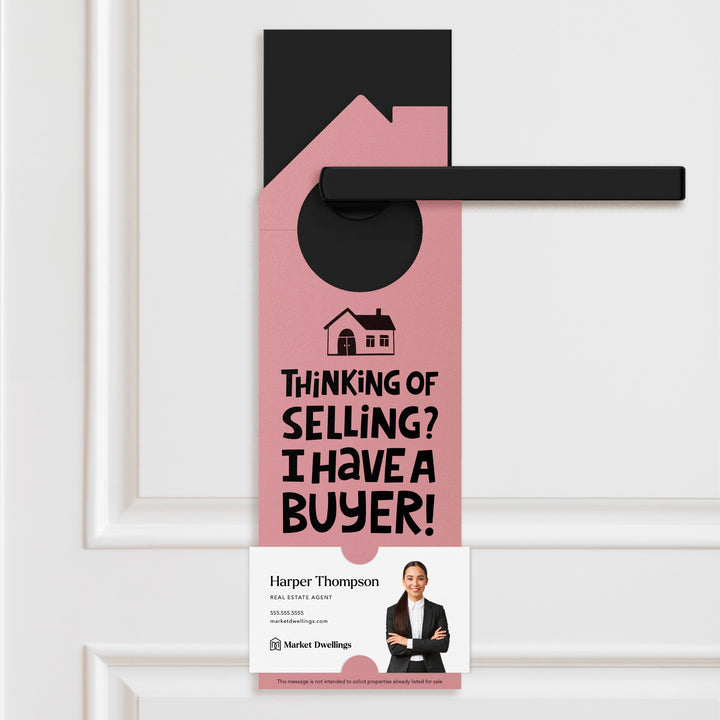 Thinking of Selling Your House? I Have a Buyer Door Hangers Door Hanger Market Dwellings LIGHT PINK