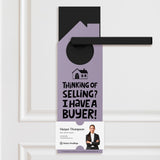 Thinking of Selling Your House? I Have a Buyer Door Hangers Door Hanger Market Dwellings