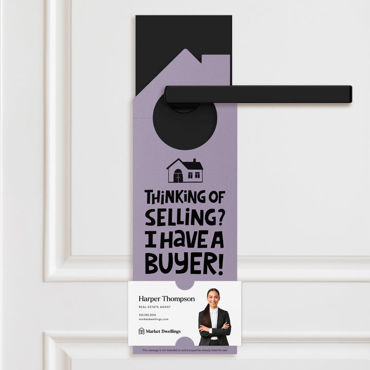 Thinking of Selling Your House? I Have a Buyer Door Hangers Door Hanger Market Dwellings LIGHT PURPLE