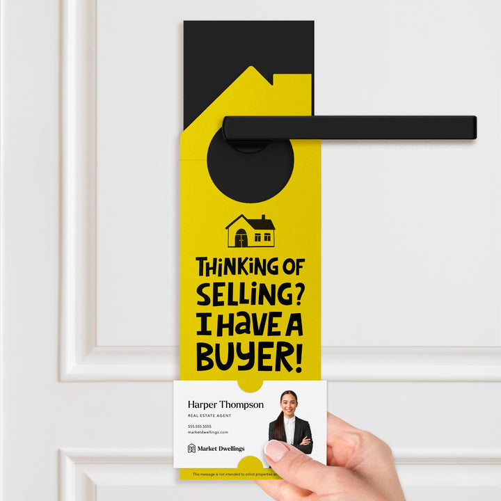 Thinking of Selling Your House? I Have a Buyer Door Hangers Door Hanger Market Dwellings