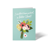I Couldn't Have Picked A Better Client! | Greeting Cards with Envelopes Greeting Card Market Dwellings