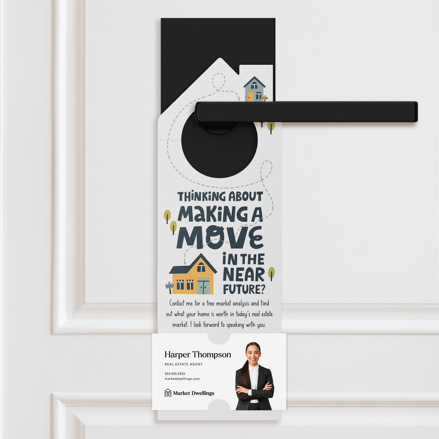 "Thinking of Making a Move" | Real Estate Door Hangers | 65-DH002 Door Hanger Market Dwellings   