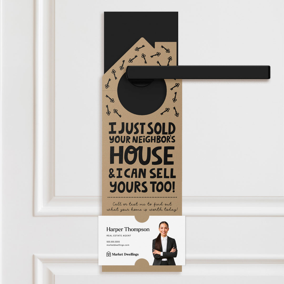 I Just Sold Your Neighbor's House Door Hangers Door Hanger Market Dwellings KRAFT