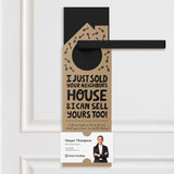 I Just Sold Your Neighbor's House Door Hangers Door Hanger Market Dwellings