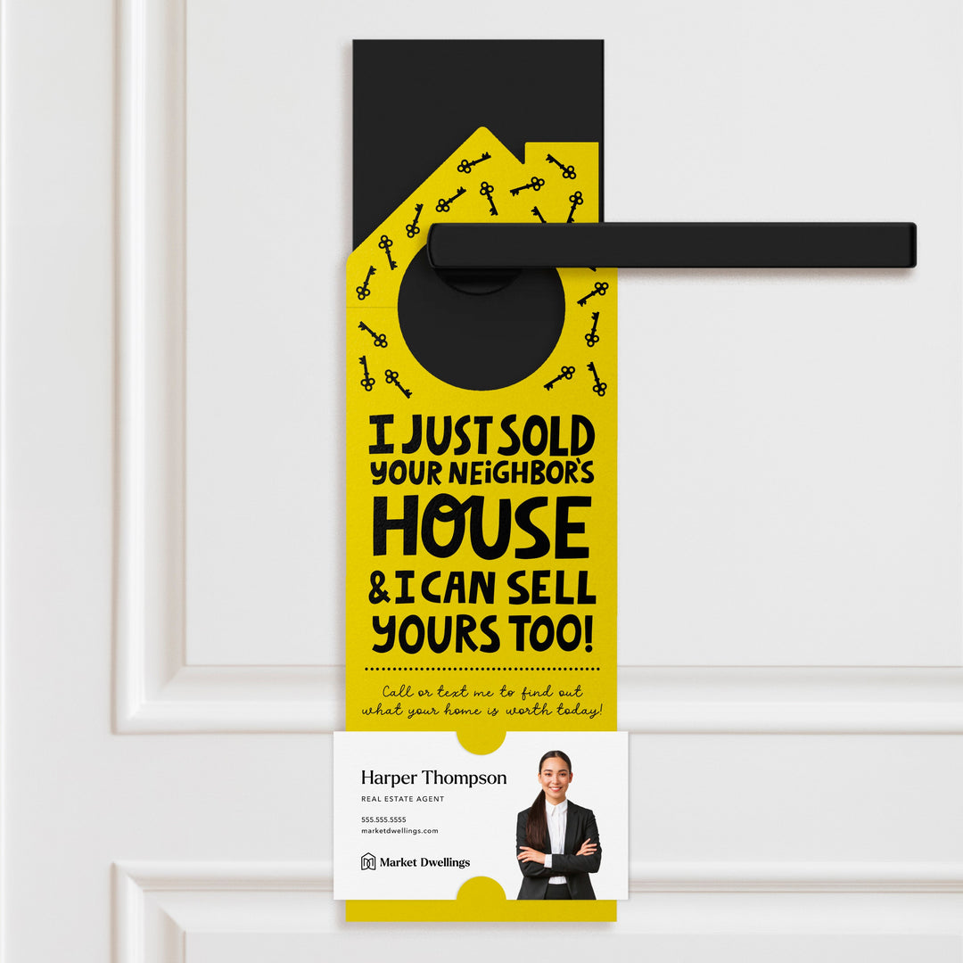 I Just Sold Your Neighbor's House Door Hangers Door Hanger Market Dwellings LEMON