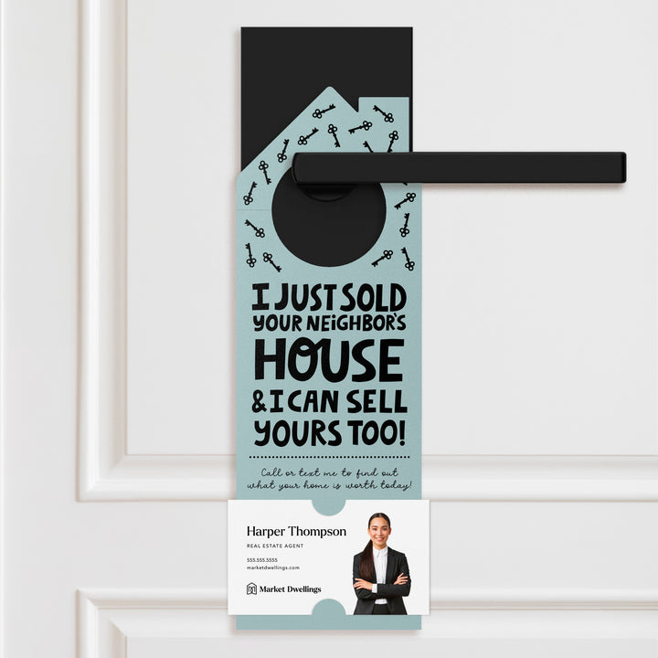 I Just Sold Your Neighbor's House Door Hangers Door Hanger Market Dwellings LIGHT BLUE