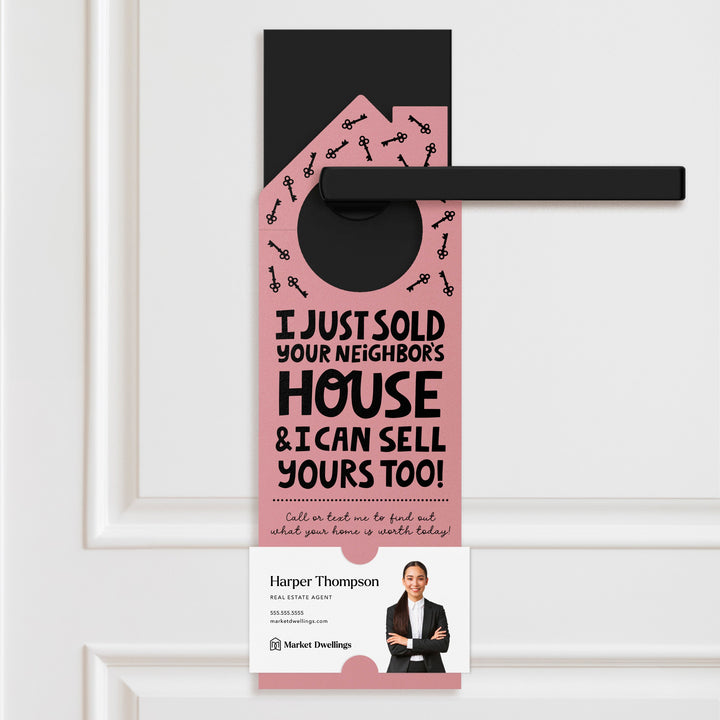 I Just Sold Your Neighbor's House Door Hangers Door Hanger Market Dwellings LIGHT PINK