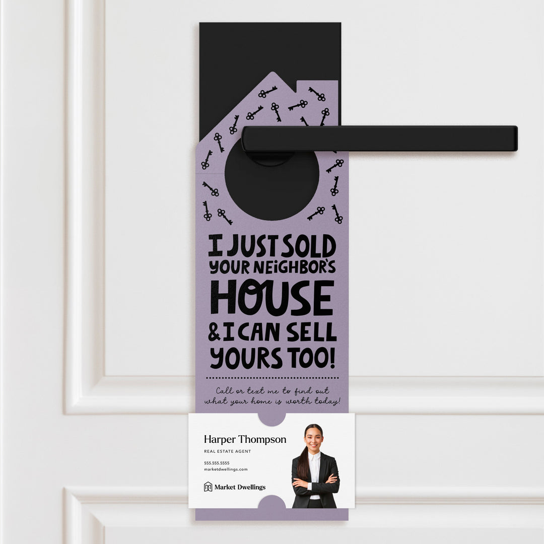 I Just Sold Your Neighbor's House Door Hangers Door Hanger Market Dwellings LIGHT PURPLE