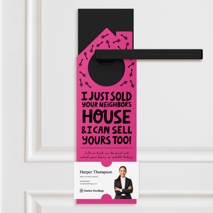 I Just Sold Your Neighbor's House Door Hangers Door Hanger Market Dwellings RAZZLE BERRY