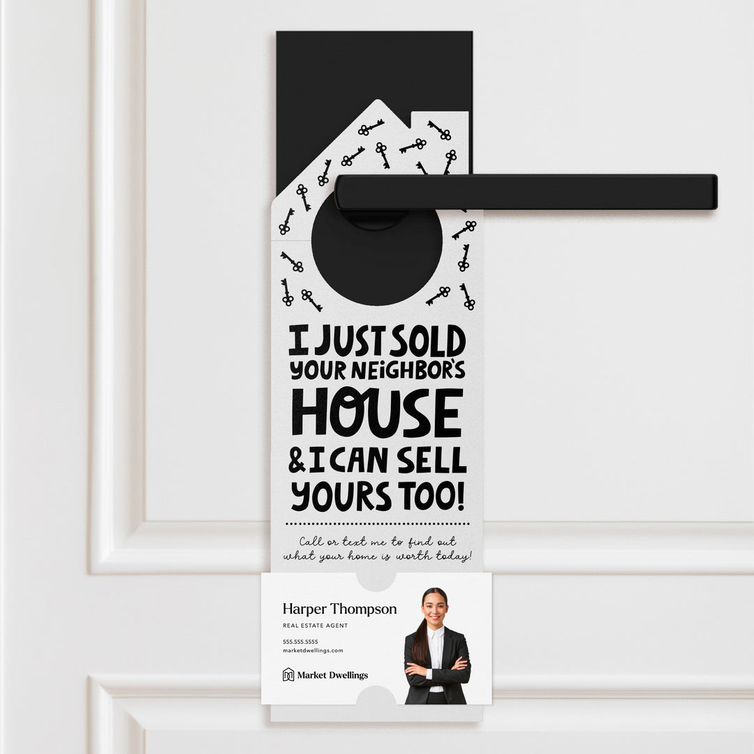 I Just Sold Your Neighbor's House Door Hangers Door Hanger Market Dwellings WHITE