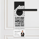 I Just Sold Your Neighbor's House Door Hangers Door Hanger Market Dwellings WHITE 10
